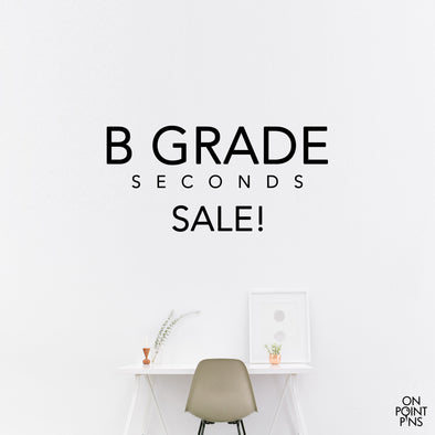 B Grade / Seconds Sale