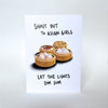 Greeting Card: Shout Out To Asian Girls, Let The Lights Dim Sum