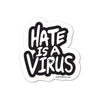 Stop Asian Hate | Hate is a Virus Cut Vinyl Sticker