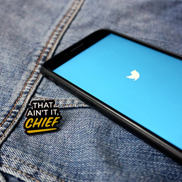 That Ain't It, Chief Meme Lapel Enamel Pin